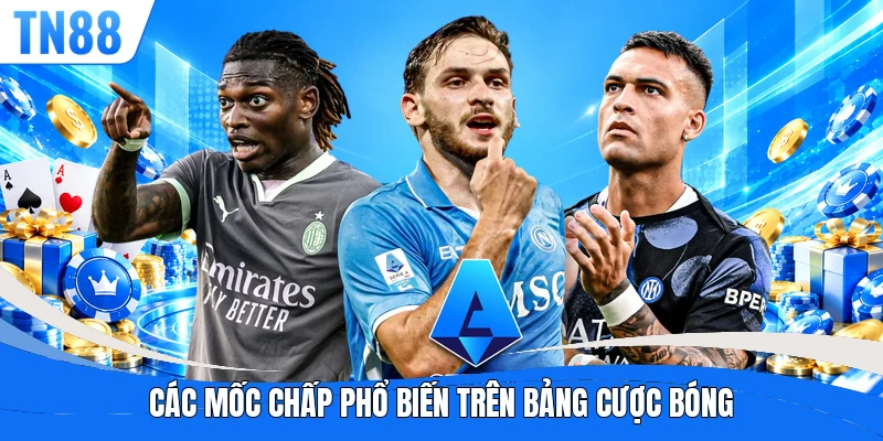 Các mốc chấp phổ biến trên bảng cược bóng