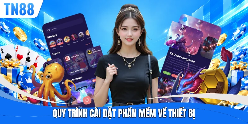 Quy trình cài đặt phần mềm về thiết bị